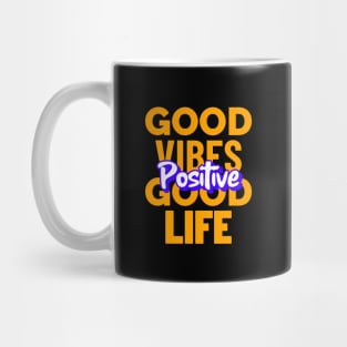 Good Vibes Good Life Mug